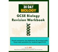 30 Day Biology: Complete GCSE & iGCSE Biology Revision Workbook: Visual notes, key definitions, practical skills and exam-style questions for secondary students aged 14-16