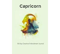 30-Day Capricorn Creative Embodiment Journal: A Gentle Practice for Creativity, Reflection & Mindful Movement