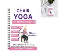 30-Day Chair Yoga for Weight Loss Spiral Notebook, Weight Loss Journal Includes Clear Chair Yoga Poses, Routines, and Progress Tracking, Easy WeightLoss & Toning for Seniors Beginners Adultsm (1PC)