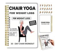 30-Day Chair Yoga Weight Loss Spiral Notebook & Exercise Guide - Low-Impact Seated Yoga Program for Seniors & Beginners, Illustrated Poses, Track Progress, Gentle Daily Routines