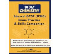 30 Day Chemistry: Edexcel GCSE Chemistry (1CH0) Exam Practice & Skills Companion: Exam-style questions, required practicals, calculations and data skills for Edexcel GCSE (9-1) Chemistry students