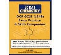 30 Day Chemistry: OCR GCSE Chemistry (J248) Exam Practice & Skills Companion: Exam-style questions, required practicals, calculations and data skills for OCR GCSE (9-1) Chemistry students