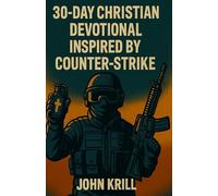 30-Day Christian Devotional Inspired by Counter Strike