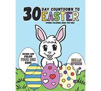 30 Day Countdown to Easter: Spring Coloring Book for Kids (Design and Color Your Own Eggs)