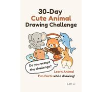 30-Day Cute Animal Drawing Challenge: Learn Animal Fun Facts while completing the drawing challenge! Do you accept the challenge?