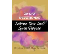 30-day Devotional - Embrace Your God-Given Purpose