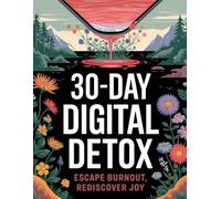 30-Day Digital Detox: A Mindful Coloring and Reflection Journey