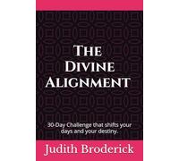 30-Day Divine Alignment Challenge: Keys to Unlock Your Purpose