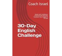 30-Day English Challenge: Speak with Confidence. Communicate Naturally. Transform Your English in 30 Days