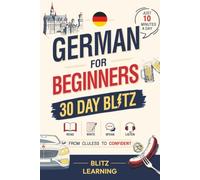 30-Day German Learning Quest for Beginners: From Zero to Confident: Master Essential Conversation, Travel, and Phrases (Just 10 Minutes a Day)