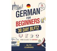 30-Day German Learning Quest for Beginners: From Zero to Confident: Master Essential Conversation, Travel, and Phrases (Just 10 Minutes a Day)