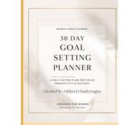 30-Day Goal Setting Planner: A Daily Action Plan for Focus, Productivity & Success for Women
