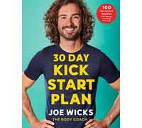 30 Day Kick Start Plan – 100 Delicious Recipes with Energy Boosting Workouts – Macmillan
