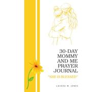 30-DAY MOMMY AND Me Prayer Journal: SHE IS BLESSED