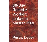 30-Day Remote Workers LinkedIn Master Plan