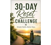 30-Day Reset Challenge: Simple Habits. Better Days.