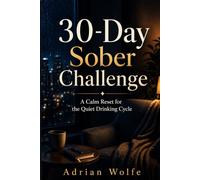 30-Day Sober Challenge: A Calm Reset for the Quiet Drinking Cycle