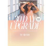 30 Day Upgrade: Step into your Dream Life-one intentional habit at a time
