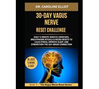 30-DAY VAGUS NERVE RESET CHALLENGE: Daily 5-Minute Somatic Exercises, Breathwork Rituals & Micro-Resets to Calm Stress, Improve Sleep, and ... (THE VAGUS NERVE TOTAL RESET SERIES)