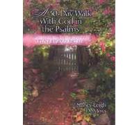 30-Day Walk With God in the Psalms, A: A Devotional