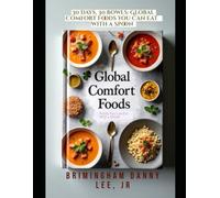 30 Days, 30 Bowls: Global Comfort Foods You Can Eat with a Spoon