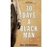 30 Days a Black Man: The Forgotten Story That Exposed the Jim Crow South