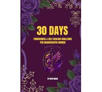30 DAYS Forgiveness & Self-Healing Challenge for Incarcerated Women