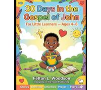 30 Days in The Gospel of John: Little Learners
