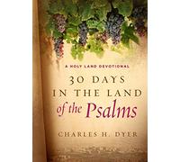 30 Days In The Land Of The Psalms: A Holy Land Devotional