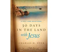 30 Days in the Land with Jesus: A Holy Land Devotional