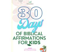 30 Days of Biblical Affirmations for Kids. 30 Days of Speaking Life Through Biblical Affirmation.: "Monthly Biblical Affirmation Guide for Kids" is a ... provides affirmations based on the Bible.
