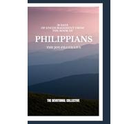 30 Days of Encouragement from the Book of Philippians: The Joy-Filled Life