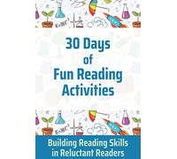 30 Days of Fun Reading Activities: Reading Skills for Reluctant Readers