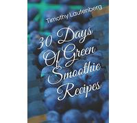30 Days Of Green Smoothie Recipes