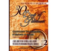 30 Days of Guidance: Cultivating The Character & Behavior of Islaam [Directed Study Edition]: A Short Journey through the work al-Adab al-Mufrad with Sheikh Zayd Ibn Haadee al-Madkhalee: Volume 2