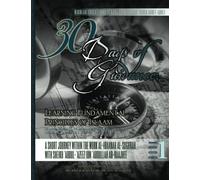 30 Days of Guidance: Learning Fundamental Principles of Islaam [Directed Study Edition]: A Short Journey Within the Work al-Ibaanah al-Sughrah With ... Ibn 'Abdullah ar-Raajhee: Volume 1