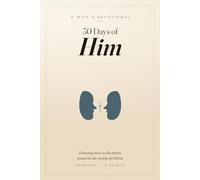 30 Days of Her - A Husband's Devotional: A Husband's Guided Devotional - Thirty Days to Know and Love Your Wife Well