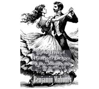 30 Days of Hilarious Escapes: A Bride's Countdown to Her Wedding Joy (BenSweet Romance)