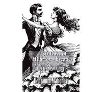 30 Days of Hilarious Escapes: A Bride's Countdown to Her Wedding Joy (BenSweet Romance)