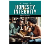 30 Days of Honesty and Integrity: A Family Devotional (13-in-1 Devotional)