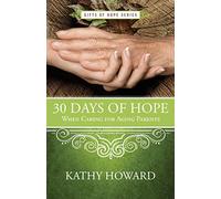 30 Days of Hope When Caring for Aging Parents (Gifts of Hope)
