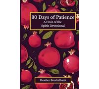 30 Days of Patience: A Christ-centered devotional filled with Scripture, reflections, and daily practices to help you respond with patience and grace. Perfect for spiritual renewal, 5-minute Bible study, and quiet time.