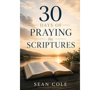 30 Days of Praying the Scriptures