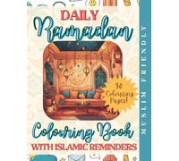 30 Days of Ramadan: A Colouring Book with Daily Islamic Reminders