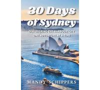 30 Days of Sydney: Discovering the Harbour City one adventure at a time