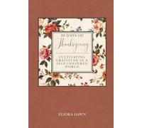 30 Days of Thanksgiving: Cultivating Gratitude in a Self-Centered World