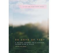 30 Days of TIdy: A Guided Journey to a Cleaner, Calmer Mind & Space