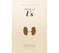 30 Days of Us - A Devotional for Two: A Guided Devotional for Two - Thirty Days to Grow Closer in Love and Faith