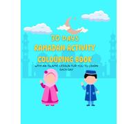 30 Days Ramadan Activity Colouring Book for Kids: Islamic Activity Colouring Book for Kids (Ramadan Edition)