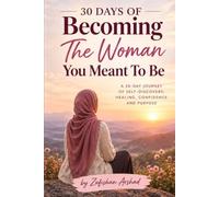 30 Days to Becoming the Woman You Were Meant to Be